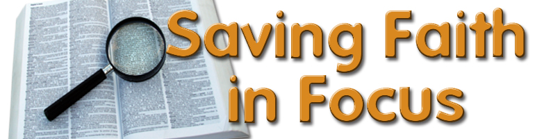 Saving Faith in Focus