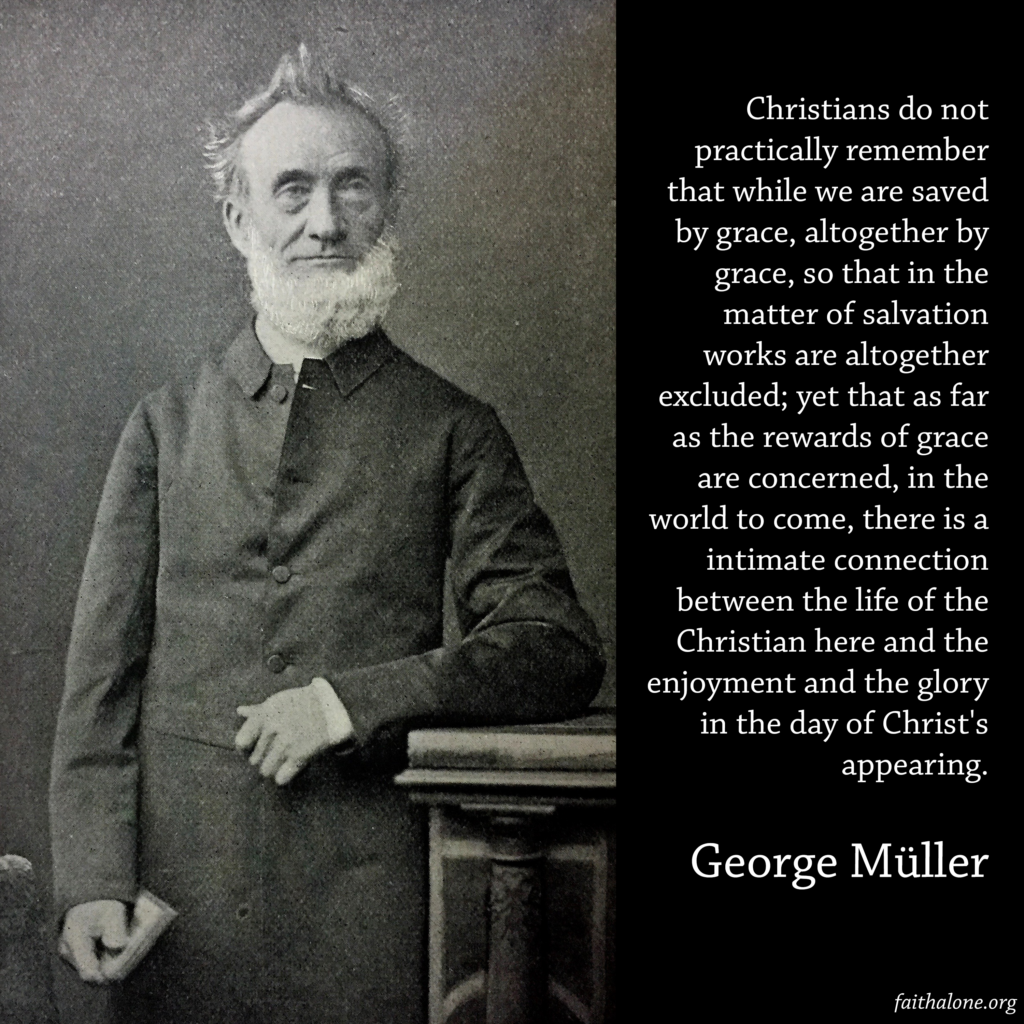 George Müller on Rewards – Grace Evangelical Society