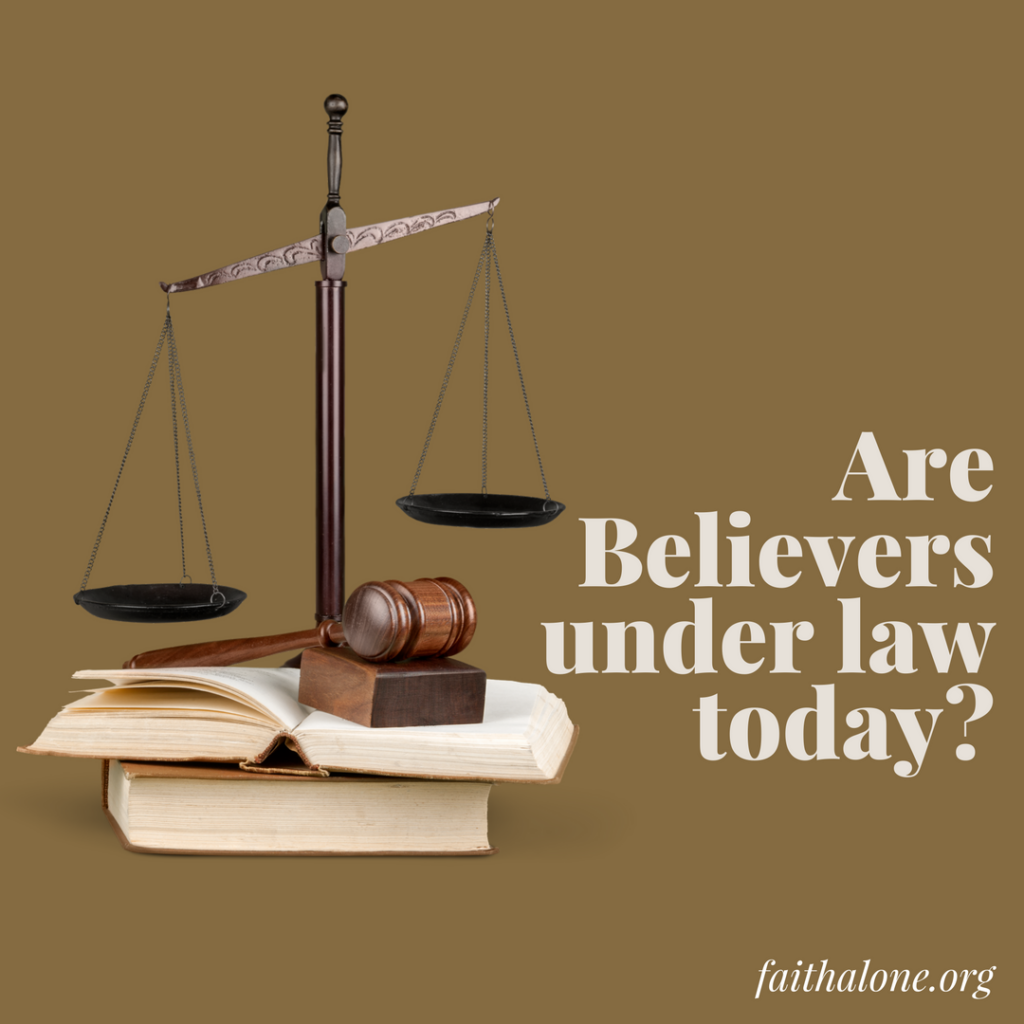 are-believers-under-law-today-grace-evangelical-society