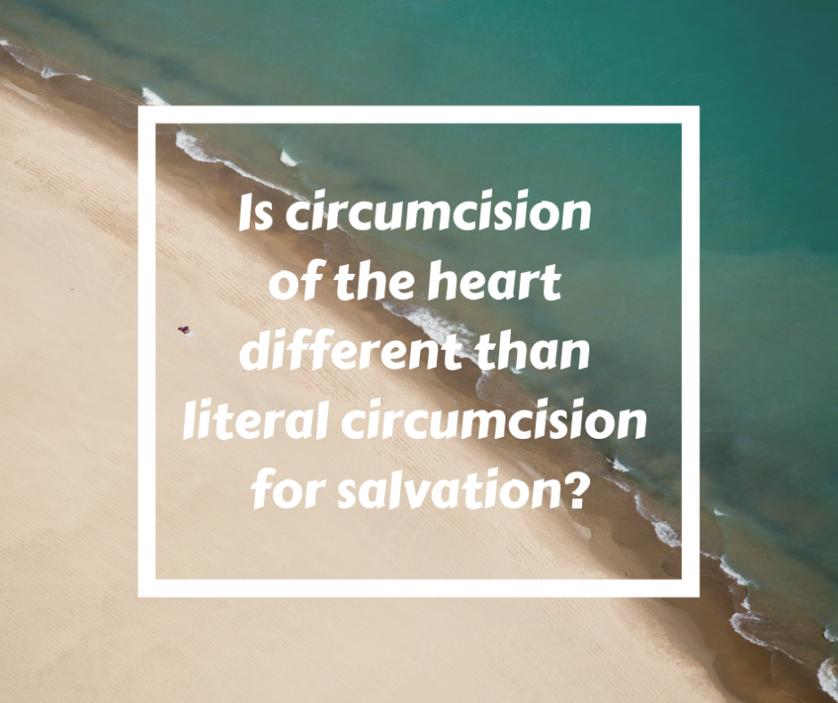 Figurative Versus Literal Uses Of Circumcision In The Bible Grace Evangelical Society