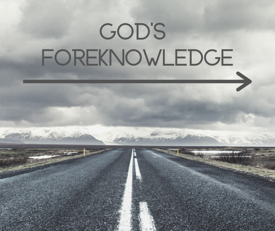 God Is Omniscient God S Foreknowledge Grace Evangelical Society   God’s Foreknowledge 1 930x780 