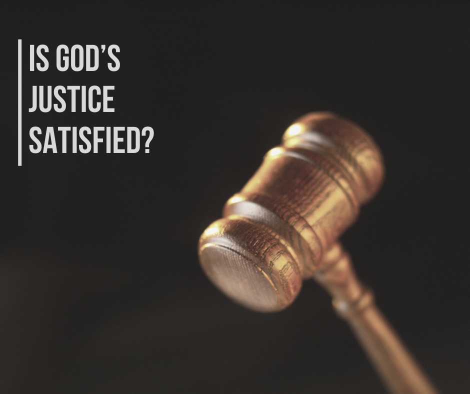 Given Eternal Conscious Torment Is God s Justice Ever Satisfied