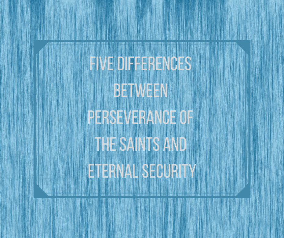 five-differences-between-perseverance-of-the-saints-and-eternal