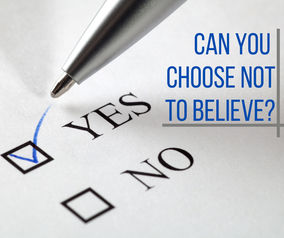 Can You Choose Not To Believe Grace Evangelical Society