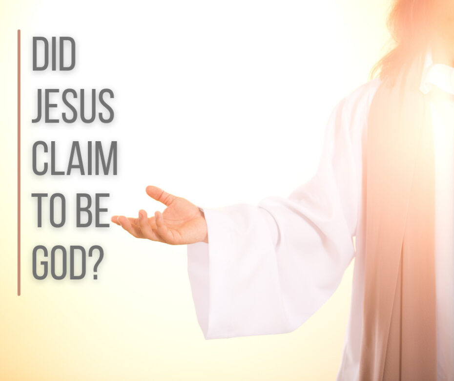 Did Jesus Claim to Be God? Grace Evangelical Society