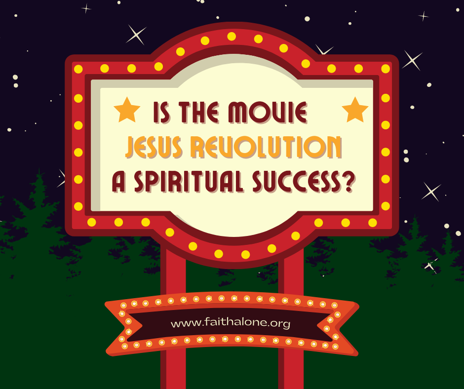 Review of the Movie Jesus Revolution Grace Evangelical Society