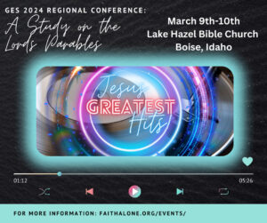 GES 2024 Boise ID Regional Conference @ Lake Hazel Bible Church | Boise | Idaho | United States